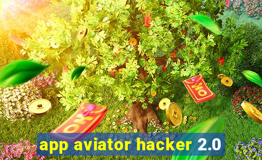 app aviator hacker 2.0